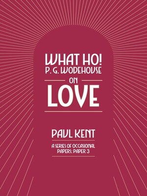 cover image of What Ho! P. G. Wodehouse on Love